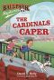 [Ballpark Mysteries 14] • The Cardinals Caper